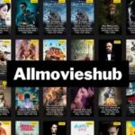 AllMoviesHub: Your Ultimate Guide to Streaming the Latest Movies