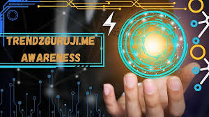 What is Trendzguruji.me Awareness? Everything You Need to Know