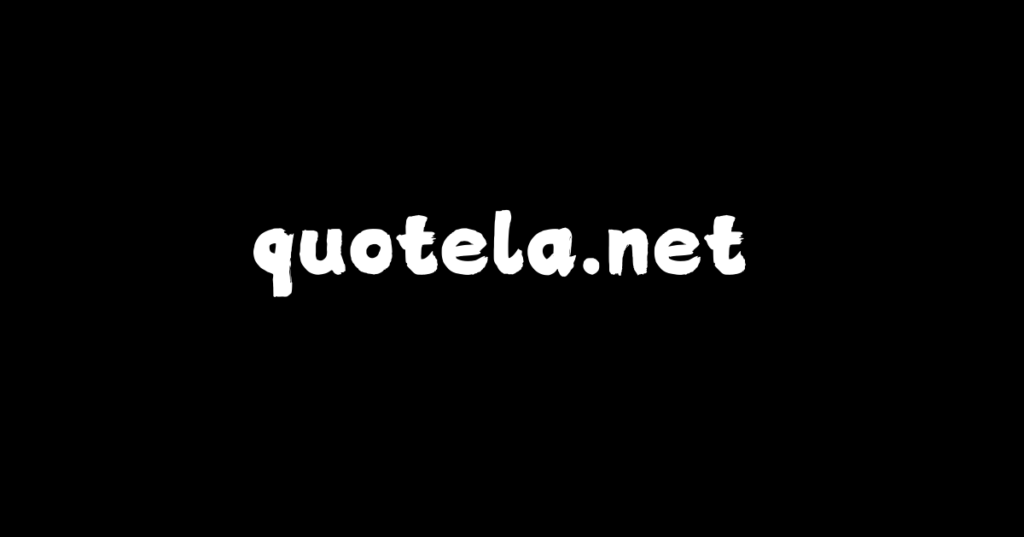 Exploring the World of Quotela.net: A Comprehensive Guide