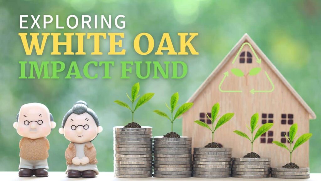 White Oak Impact Fund: Bridging Finance and Social Responsibility
