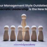 Is Your Management Style Outdated? Democratic Leadership is the New Norm