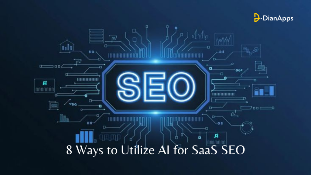 8 Ways to Utilize AI for SaaS SEO