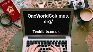 oneworldcolumns.org/: Your Source for Global Perspectives