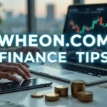 Wheon.com Finance Tips: Smart Ways to Manage Your Money